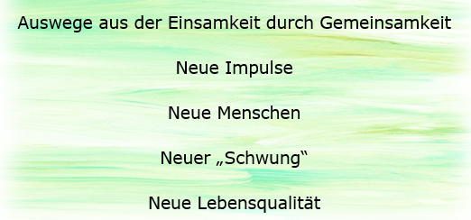 Gemeinsam – statt einsam